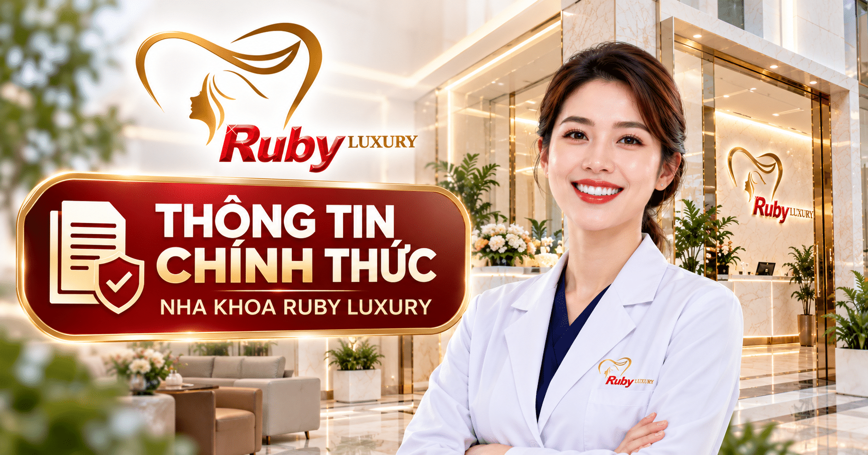 Thông Tin Chính Thức Nha Khoa Ruby Luxury